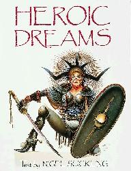 HEROIC DREAMS - various artists - text Nigel Suckling (paperback)